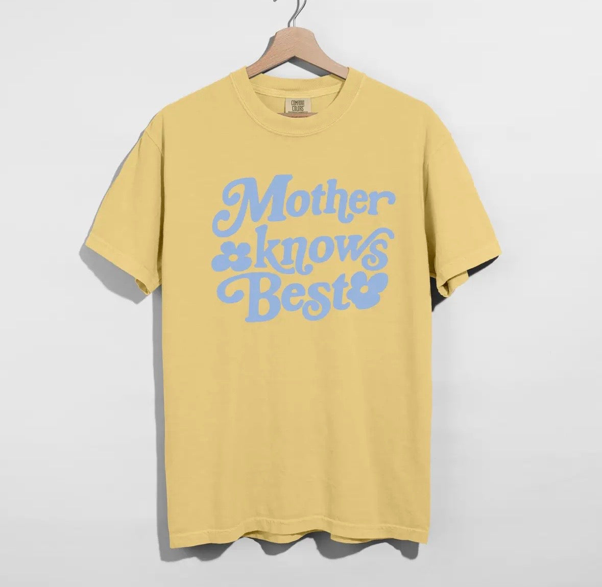 Mother knows best tee