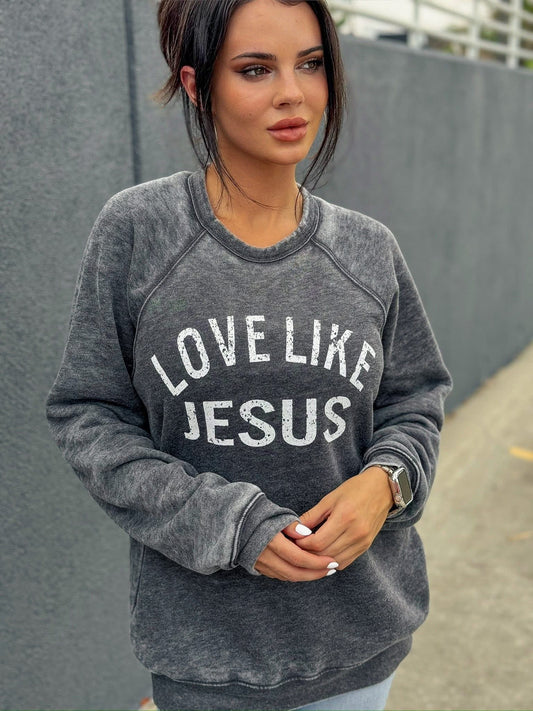Love like Jesus sweatshirt